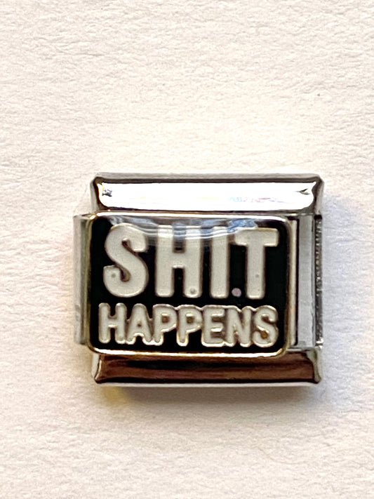 Shit Happens charm